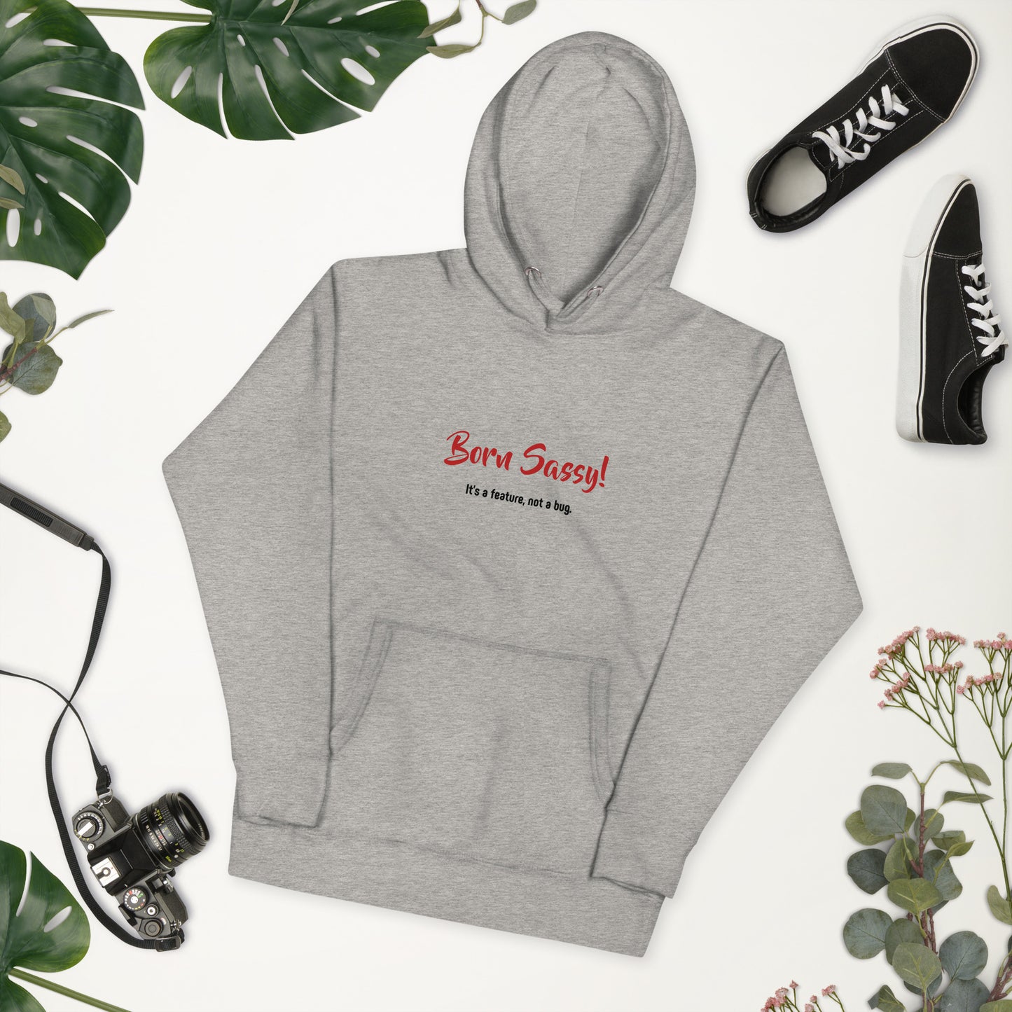 Women’s Hoodie – Born Sassy! It's a Feature, Not a Bug – Cozy & Confident Statement Hoodie