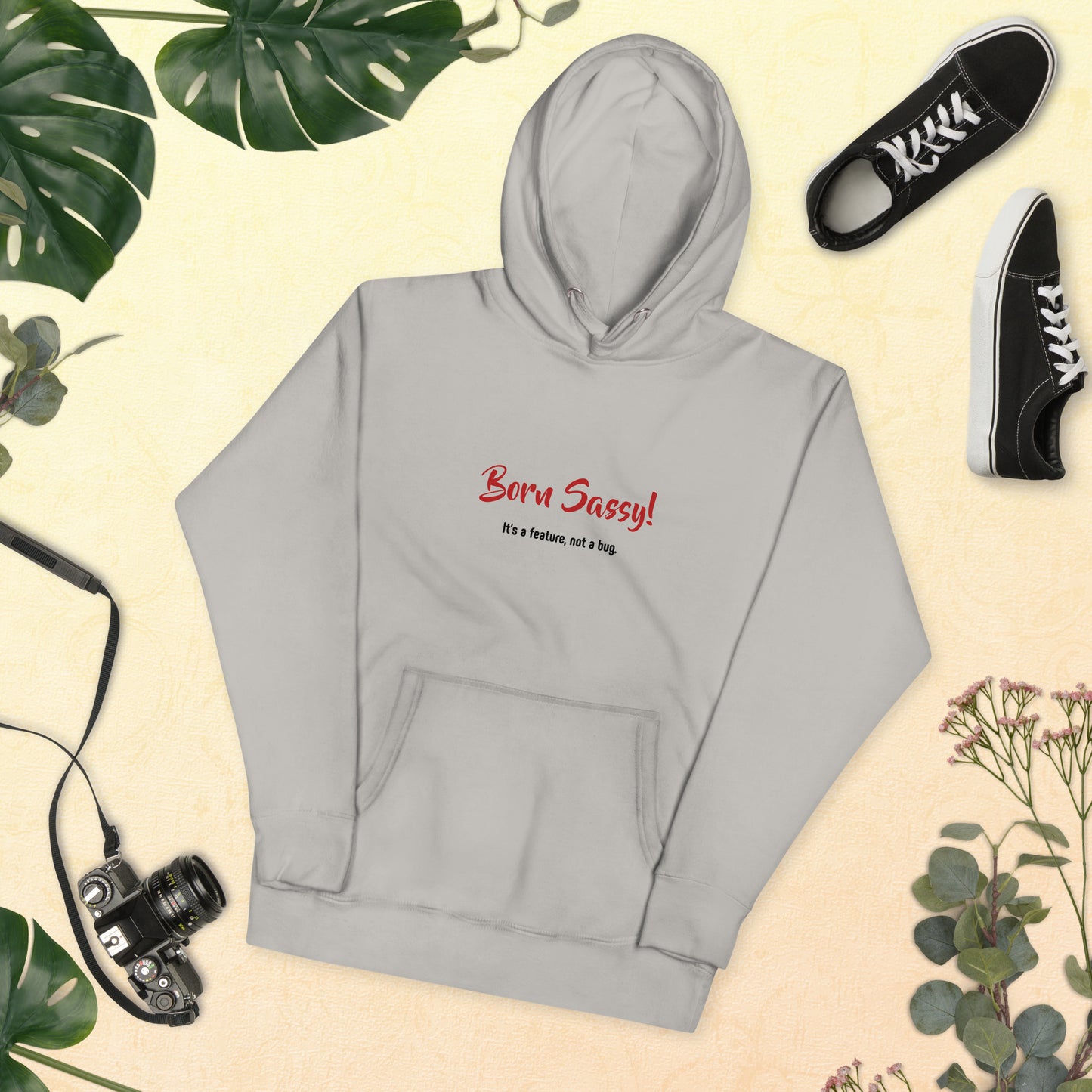 Women’s Hoodie – Born Sassy! It's a Feature, Not a Bug – Cozy & Confident Statement Hoodie