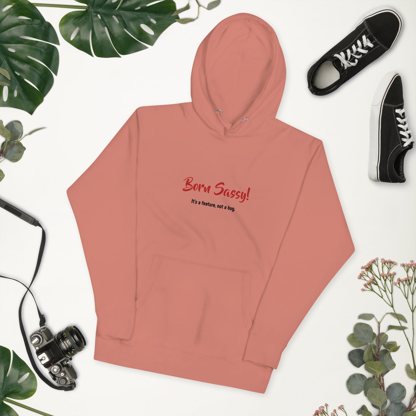 Women’s Hoodie – Born Sassy! It's a Feature, Not a Bug – Cozy & Confident Statement Hoodie