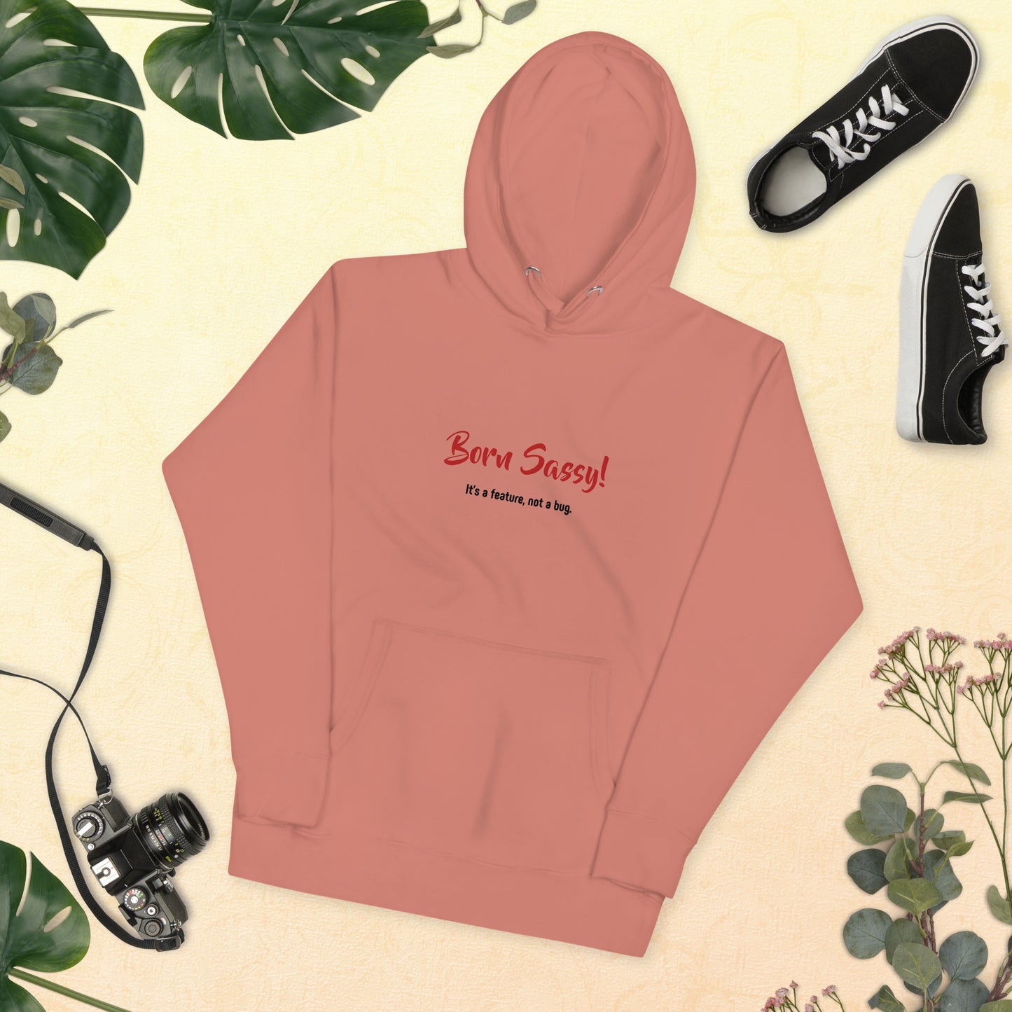 Women’s Hoodie – Born Sassy! It's a Feature, Not a Bug – Cozy & Confident Statement Hoodie