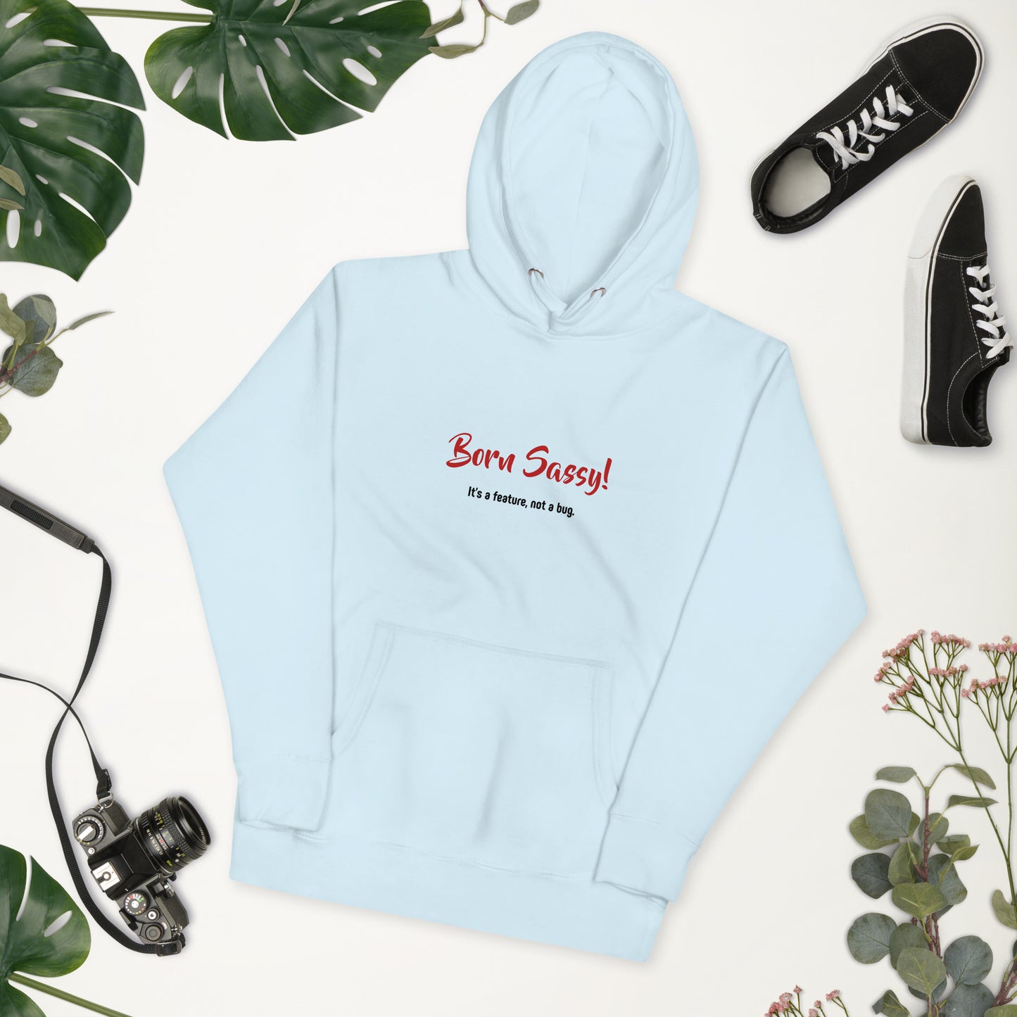 Women’s Hoodie – Born Sassy! It's a Feature, Not a Bug – Cozy & Confident Statement Hoodie