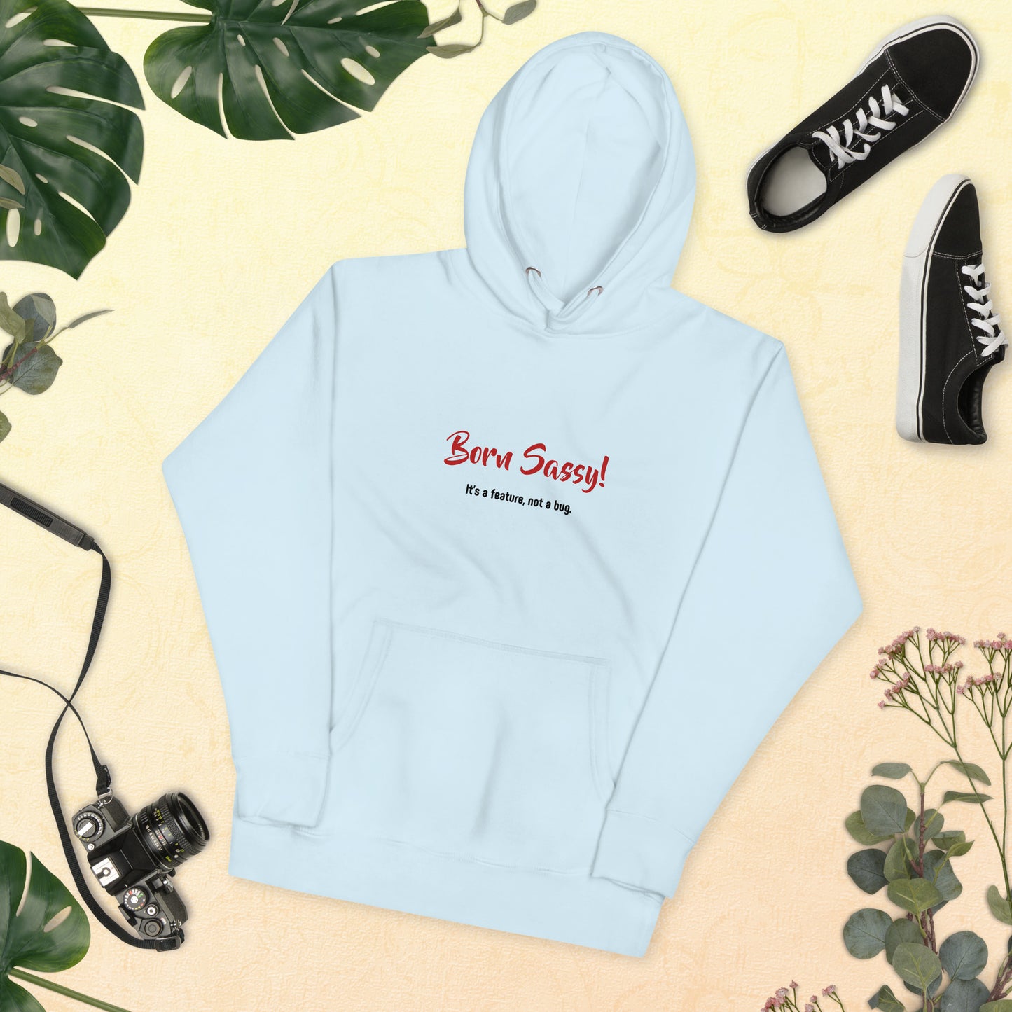 Women’s Hoodie – Born Sassy! It's a Feature, Not a Bug – Cozy & Confident Statement Hoodie
