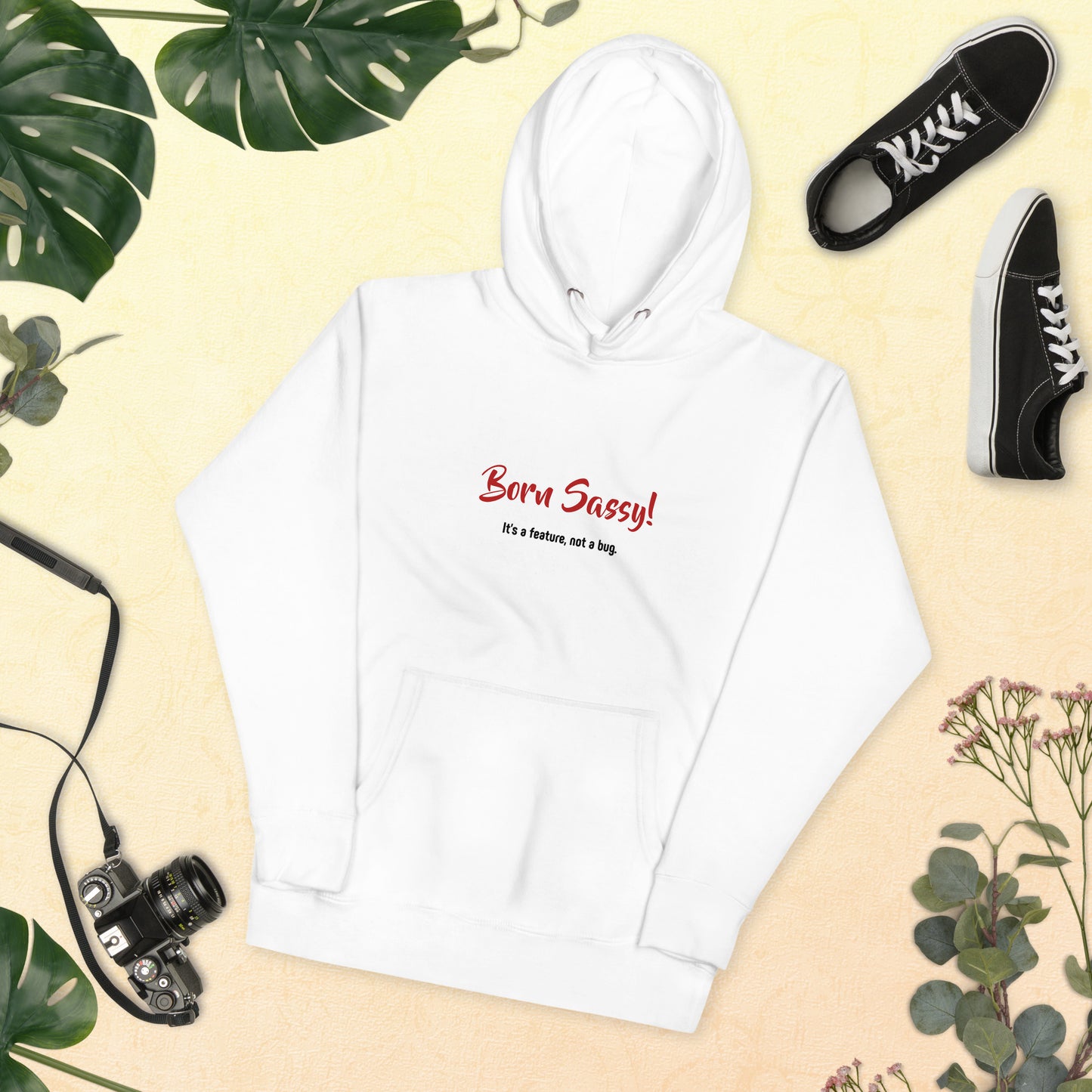 Women’s Hoodie – Born Sassy! It's a Feature, Not a Bug – Cozy & Confident Statement Hoodie