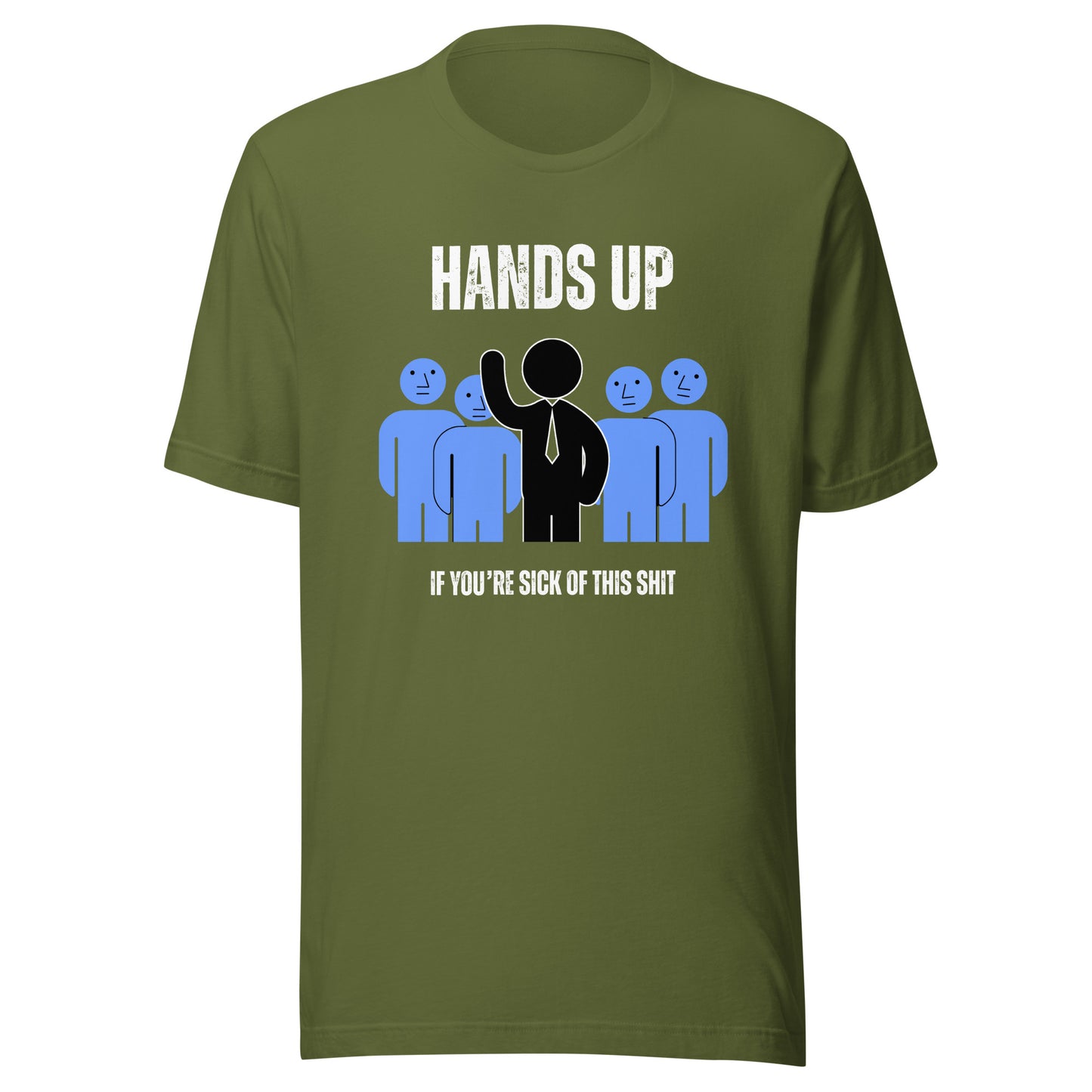 Women's T-Shirt - Funny, sarcastic, cynical Tee - Hands Up If You're Sick of This S**t