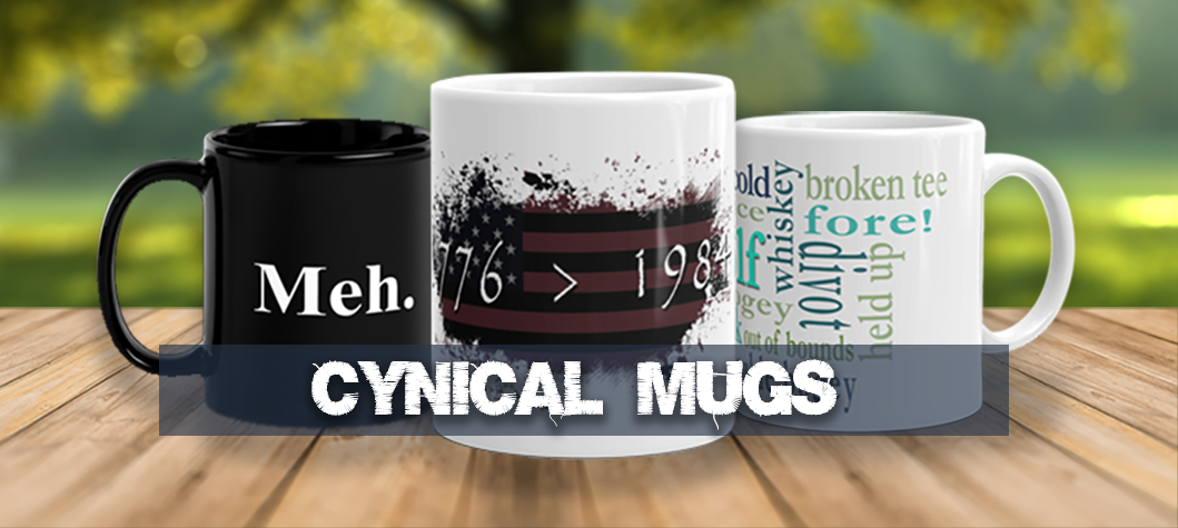 Cynical Mugs