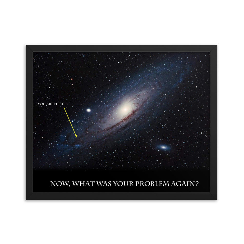 Now, What Was Your Problem? - Framed poster