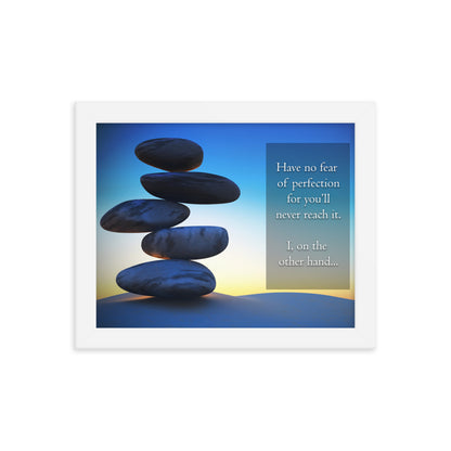 Have No Fear Of Perfection - Framed poster