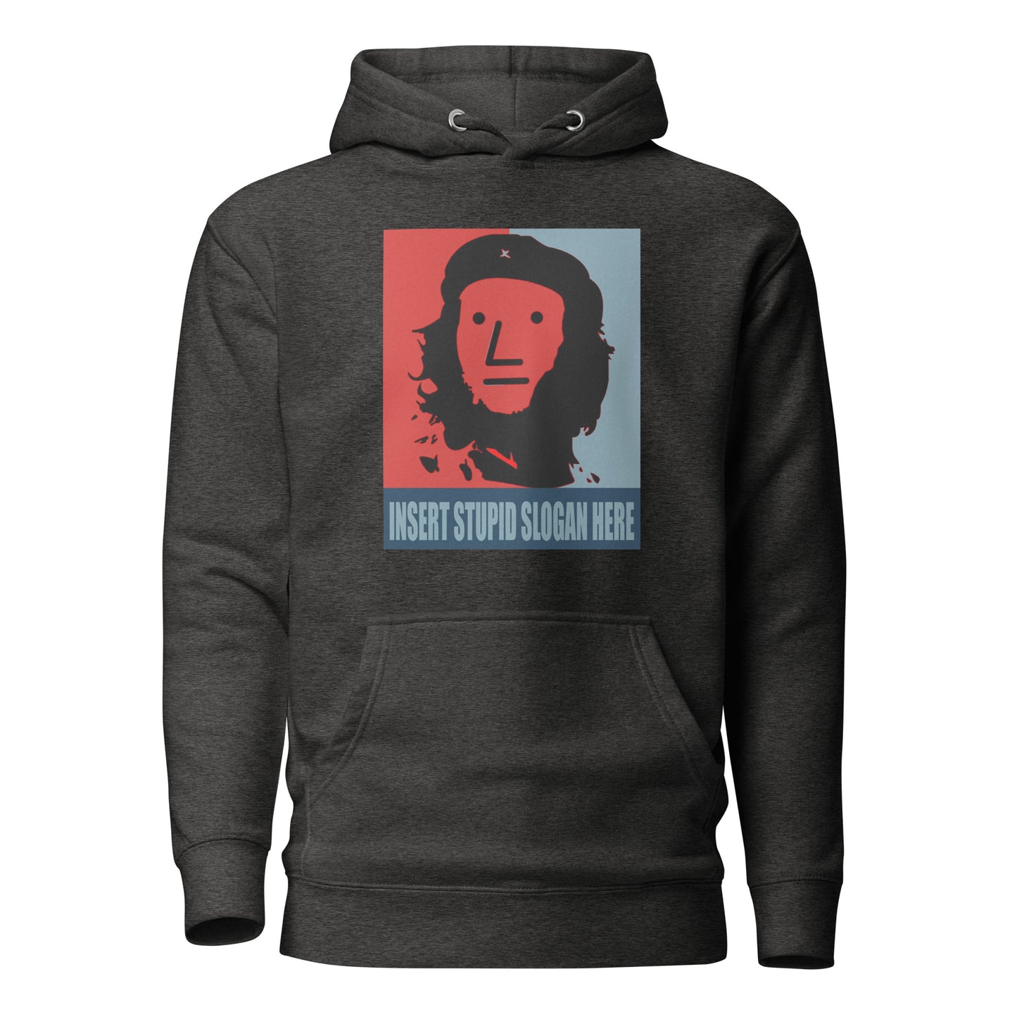 Insert Stupid Slogan Here - Unisex Hoodie